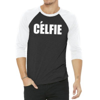 Celfie !! T Shirt   Celfie Graphic 3/4 Sleeve Shirt | Artistshot