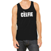 Celfie !! T Shirt   Celfie Graphic Tank Top | Artistshot