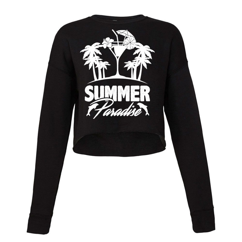 Summer T  Shirt Summer Paradise Beach Sunshine Vacation T  Shirt Cropped Sweater by kuvalisjoel280 | Artistshot