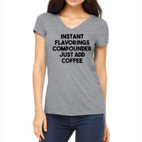 Instant Flavorings Compounder Just Add Coffee Premium T Shirt Women's V-neck T-shirt | Artistshot