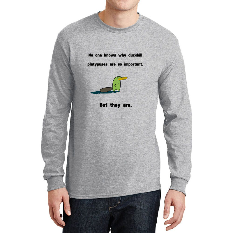 Duckbill Platypuses Are Important Long Sleeve Shirts | Artistshot
