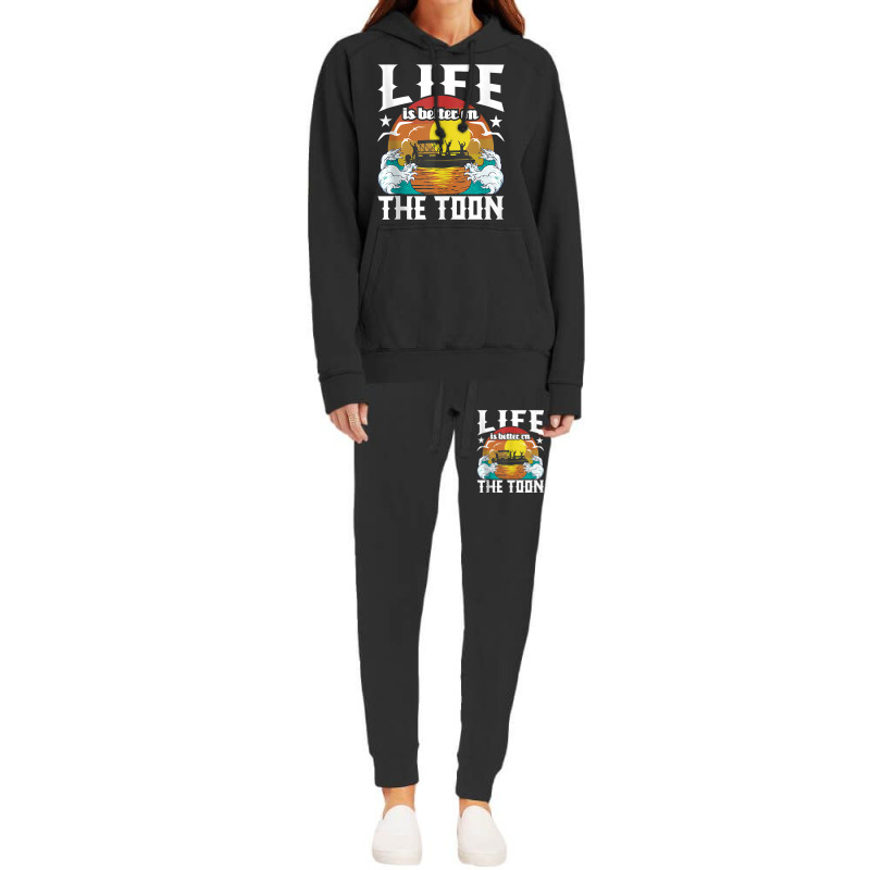 Life Is Better On The Toon   Funny Pontoon Boat Pontooning Tank Top Hoodie & Jogger Set | Artistshot