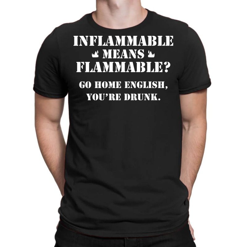 Go Home English You're Drunk T-shirt | Artistshot