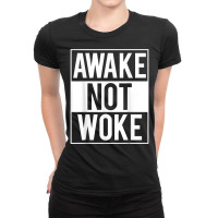 Awake Not Woke Defund Cancel Culture Free Speech Activist T Shirt Ladies Fitted T-shirt | Artistshot
