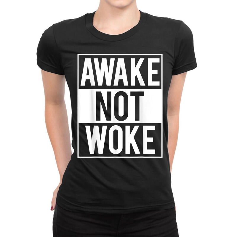 Awake Not Woke Defund Cancel Culture Free Speech Activist T Shirt Ladies Fitted T-shirt | Artistshot