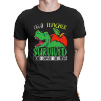 My Teacher Survived 100 Days Of Me 100 Days Of School T-shirt | Artistshot