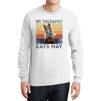 My Therapist Eats Hay Funny Horse Lover Long Sleeve Shirts | Artistshot