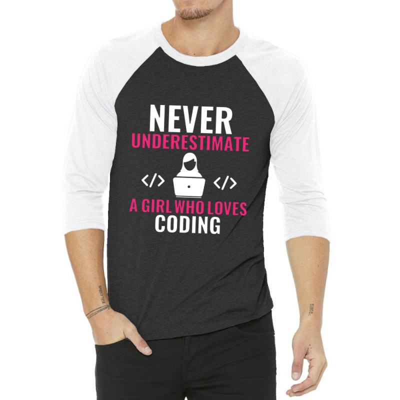 Never Underestimate A Girl Who Loves Coding Software 3/4 Sleeve Shirt | Artistshot