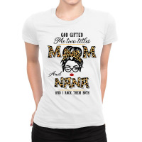 God Gifted Me Two Titles Mom Nana Leopard Wink Woman Funny T Shirt Ladies Fitted T-shirt | Artistshot