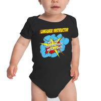 Language Instructor Funny Superhero Job T Shirt Baby Bodysuit | Artistshot