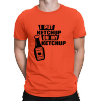 Ketchup T-shirt | Artistshot