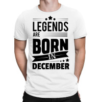 Legends Are Born In December T-shirt | Artistshot