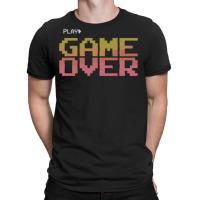 Game Over T-shirt | Artistshot