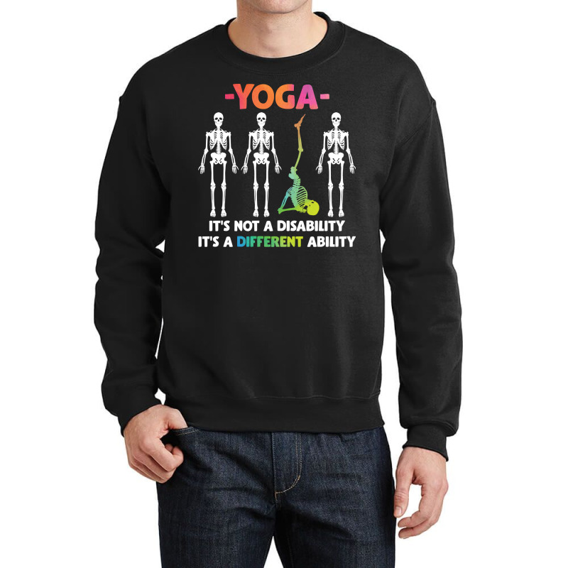 Yoga Fitness Not Disability Different Ability Skeleton 327 Bodybuildin Crewneck Sweatshirt by offensejuggler | Artistshot