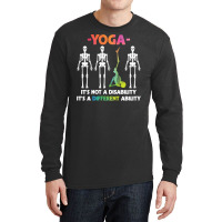 Yoga Fitness Not Disability Different Ability Skeleton 327 Bodybuildin Long Sleeve Shirts | Artistshot