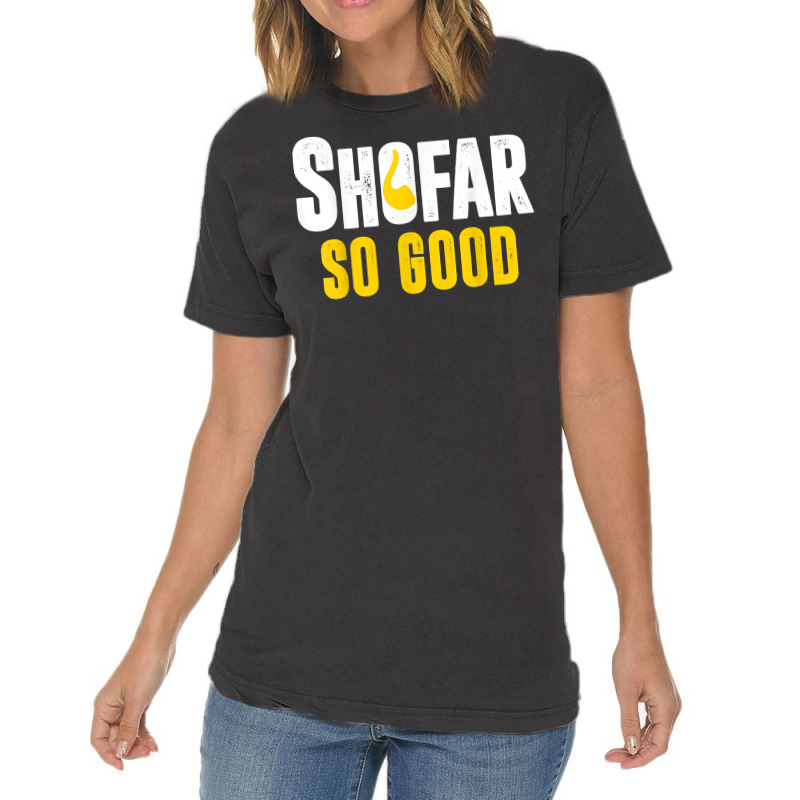 Shana Tova Rosh Hashanah Jewish New Year Shofar So Good T Shirt Vintage T-shirt | Artistshot