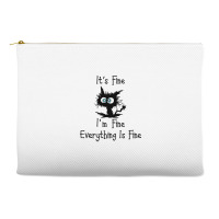 Its Fine Im Fine Everythings Fine Accessory Pouches | Artistshot