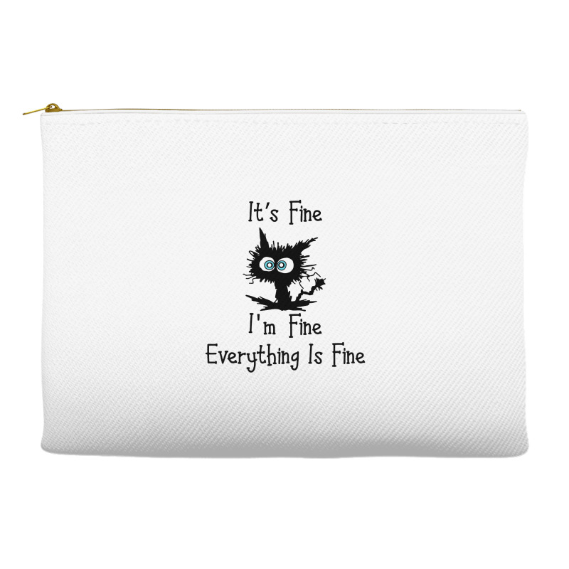 Its Fine Im Fine Everythings Fine Accessory Pouches | Artistshot