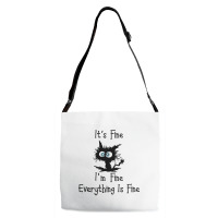 Its Fine Im Fine Everythings Fine Adjustable Strap Totes | Artistshot