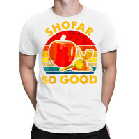 Shofar So Good Vintage Jewish Tee Rosh Hashanah T Shirt T-shirt | Artistshot