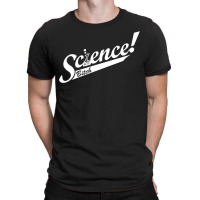 Science! T-shirt | Artistshot
