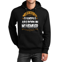 The Best Grandpas Are Born In November Unisex Hoodie | Artistshot