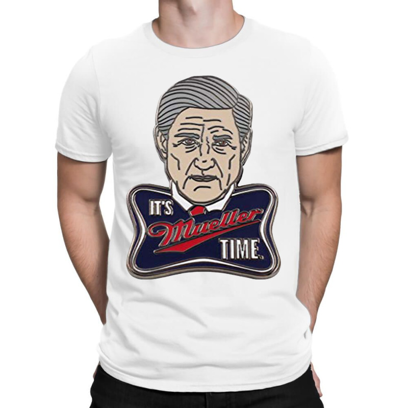 It's Mueller Time T-Shirt by hadriangobell | Artistshot