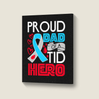 Type 1 Diabetes Awareness T  Shirt Type 1 Diabetes Awareness Proud Dad Portrait Canvas Print | Artistshot