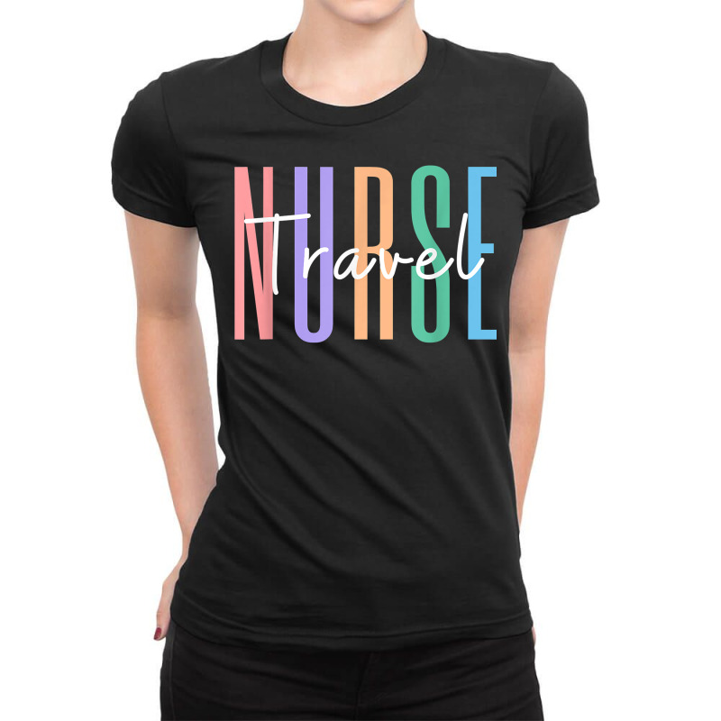 Travel Nurse Future Nurse Registered Nurse Rn T Shirt Ladies Fitted T-shirt | Artistshot