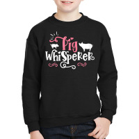 Pig Whisperer   Cute Farmer Gift T Shirt Youth Sweatshirt | Artistshot