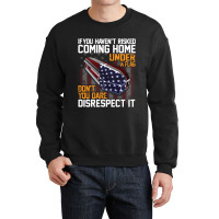 If You Haven't Risked Coming Home Under A Flag   Don't You Dare Disres Crewneck Sweatshirt | Artistshot