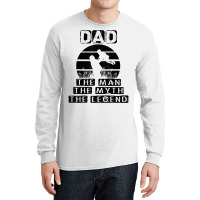Mens Dad Gift From Daughter   Dad The Man The Myth Legend T Shirt Long Sleeve Shirts | Artistshot