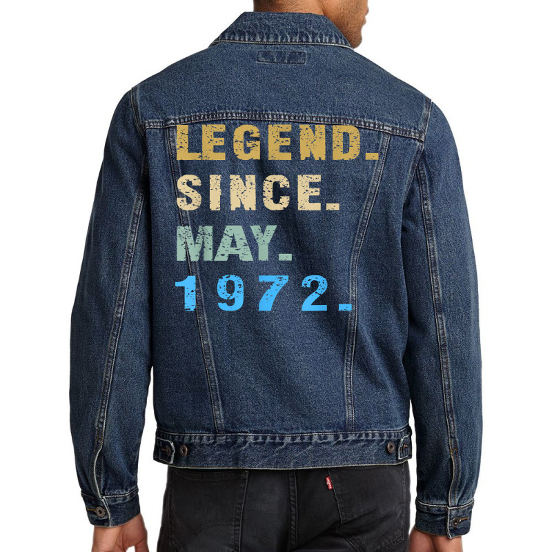 Legend Since May 1972  50th Birthday 50 Year Old T Shirt Men Denim Jacket | Artistshot