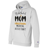 The Best Kind Of Mom Raises A Medical Assistant Mothers Day T Shirt Champion Hoodie | Artistshot