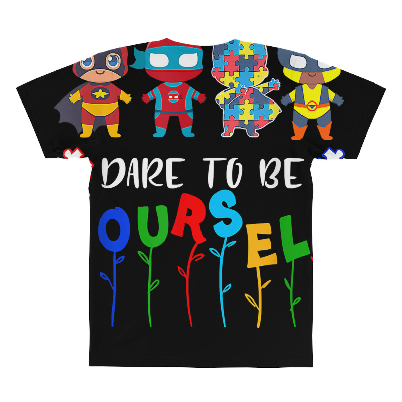 Dare To Be Yourself Shirt Autism Awareness Superheroes T Shirt All Over Men's T-shirt | Artistshot