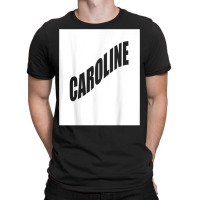 Caroline Family Reunion Last Name Team Funny Custom T Shirt T-shirt | Artistshot