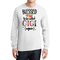 Blessed Gigi Again New Grandma Gigi Promoted To Gigi 2022 T Shirt Long Sleeve Shirts | Artistshot