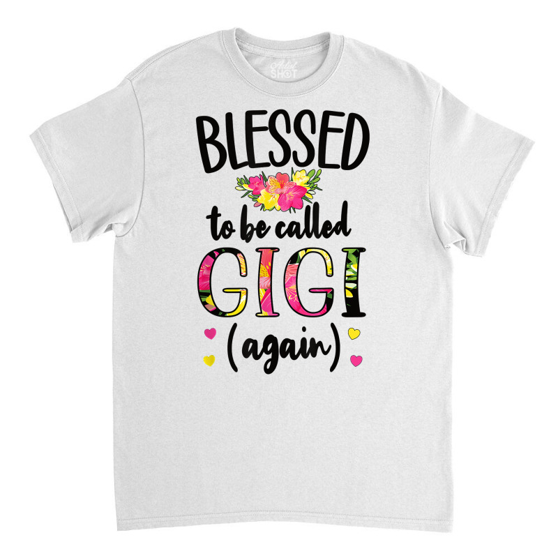 Blessed Gigi Again New Grandma Gigi Promoted To Gigi 2022 T Shirt Classic T-shirt | Artistshot