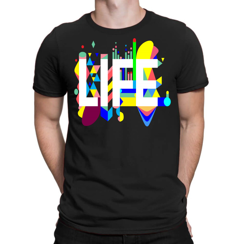 Life T-shirt | Artistshot