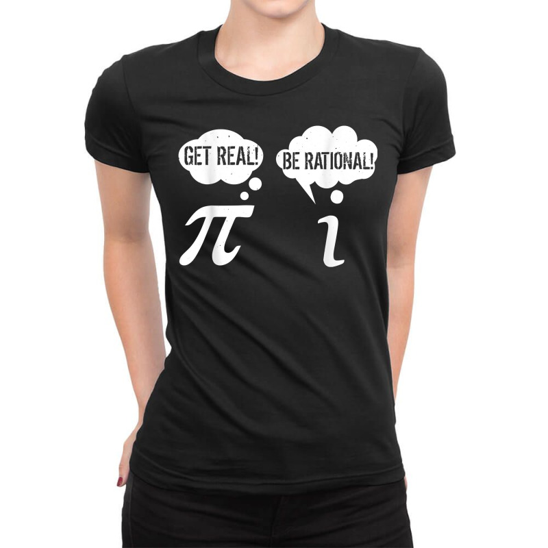 Math Nerd Pi Be Real Get Rational T Shirt Ladies Fitted T-Shirt by Smykowskicalob1991 | Artistshot