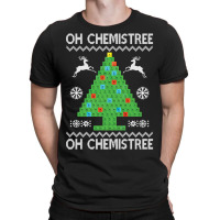 Chemist Element Oh Chemistree Christmas Sweater T-shirt | Artistshot