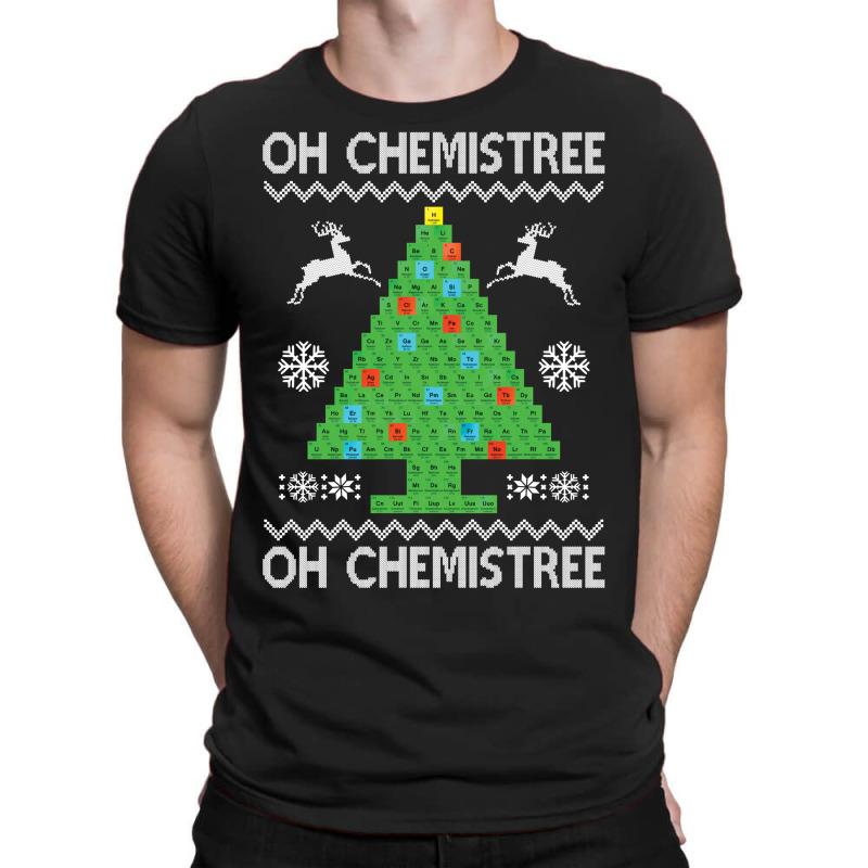 Chemist Element Oh Chemistree Christmas Sweater T-shirt | Artistshot