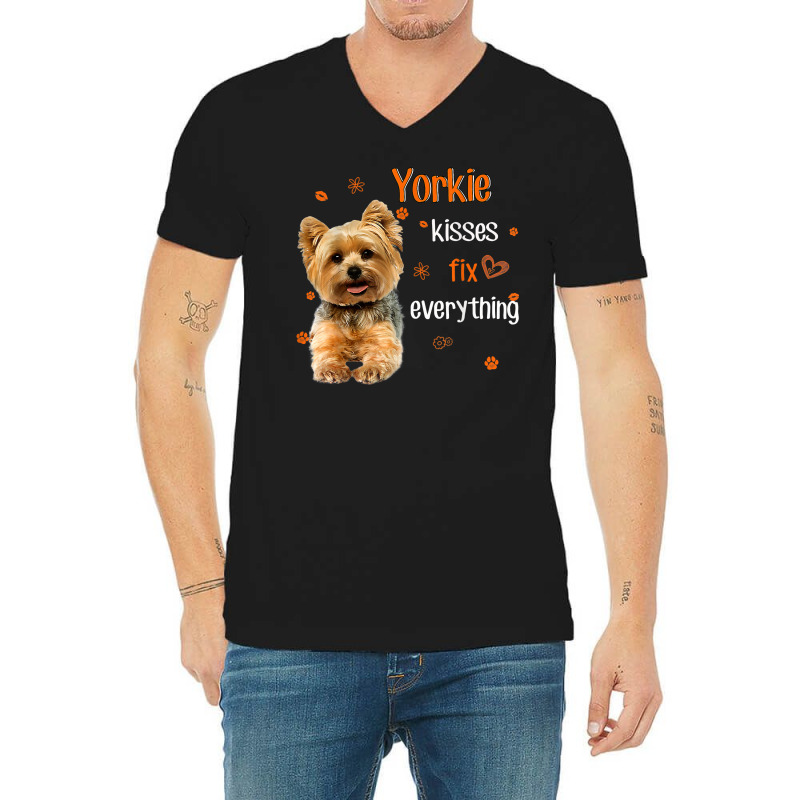 Yorkshire Terrier Kisses Fix Everything T Shirt V-Neck Tee by darelychilcoat1989 | Artistshot