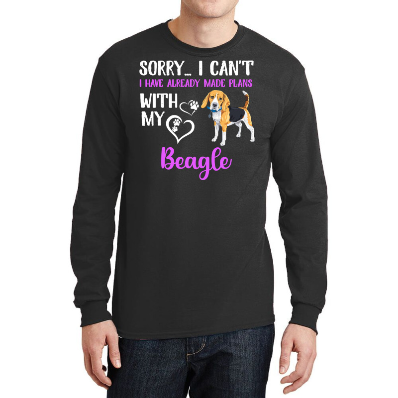 Beagle Dog I Have Already Made Plans With My Puppy Pet Beagles Long Sleeve Shirts | Artistshot