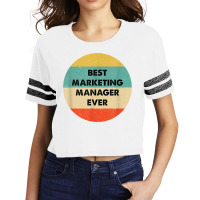 Marketing Manager Shirt  Best Marketing Manager Ever T Shirt Scorecard Crop Tee | Artistshot