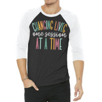 Changing Lives One Session At A Time Sweatshirt 3/4 Sleeve Shirt | Artistshot