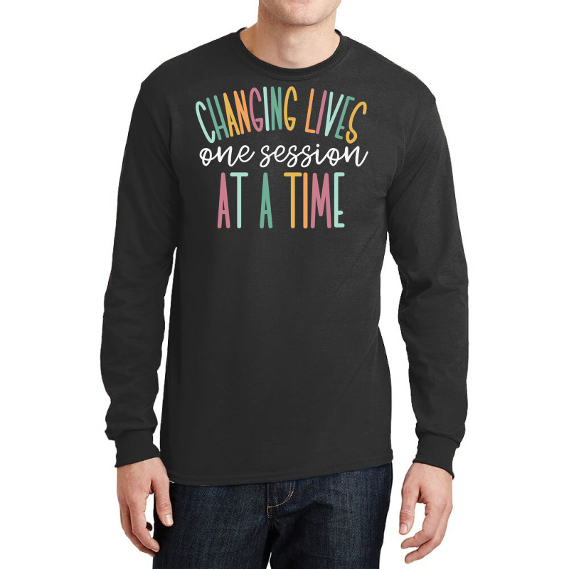 Changing Lives One Session At A Time Sweatshirt Long Sleeve Shirts by ebertfran1985 | Artistshot