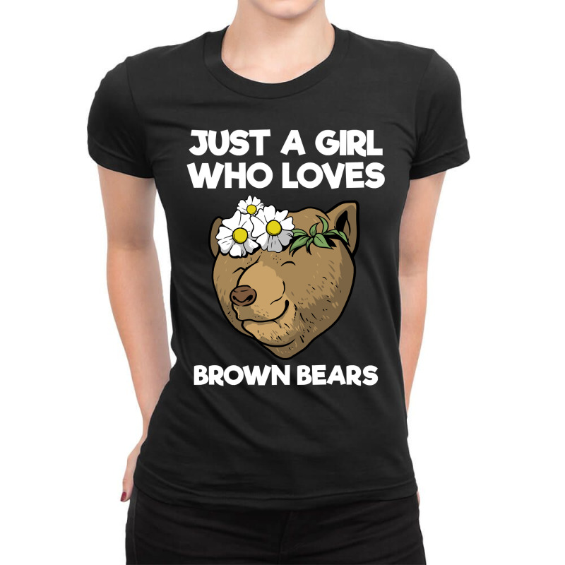 Bear Just A Girl Who Loves Bears I Flower Floral 586 Forest Ladies Fitted T-Shirt by offensejuggler | Artistshot