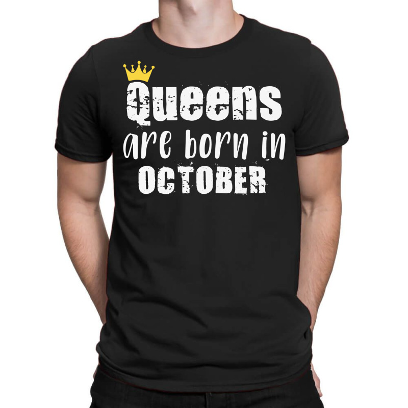 Queens Are Born In October For Dark T-Shirt by autlu2024 | Artistshot