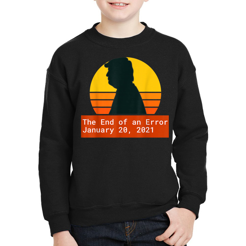 The End Of An Error Trump Biden Kamala Youth Sweatshirt | Artistshot